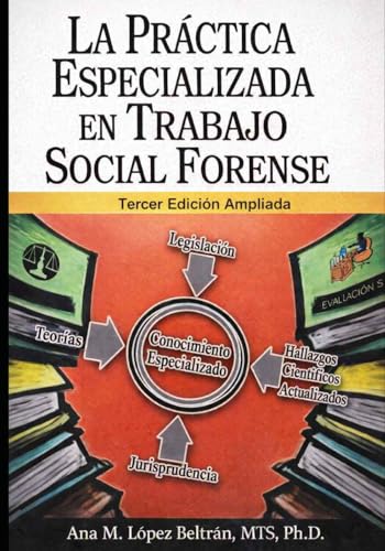La Practica Especializada en Trabajo Social Forense: Tercera Edición Ampliada (Spanish Edition)
