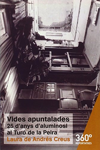 Portada de Vides apuntalades. 25 anys d'aluminosi al Turó de la Peira
