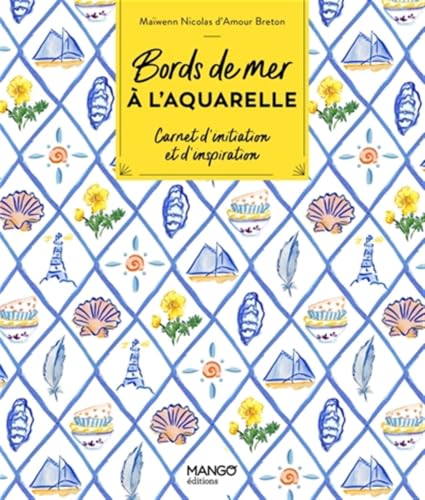 Bords de mer Ă l'aquarelle: Carnet d'initiation et d'inspiration