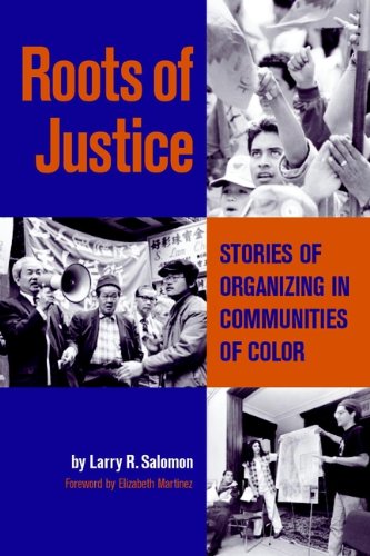 Roots of Justice: Stories of Organizing in Communities of Color (Kim Klein's Fundraising Series Book 4)
