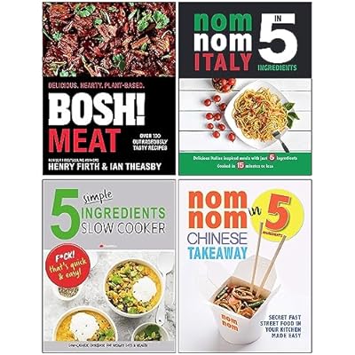 BOSH Meat [Hardcover], Nom Nom Italy In 5 Ingredients, 5 Simple Ingredients Slow Cooker, Nom Chinese Takeaway In 5 Ingredients 4 Books Collection Set