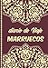 Diario de Viaje Marruecos: Cuaderno Diario,Notebook 108 páginas ILUSTRADAS Libro de Actividades de Vacaciones a Rellenar, Libro de Seguimiento de Viajes, Regalo Para Ofrecer. Made in Spain.