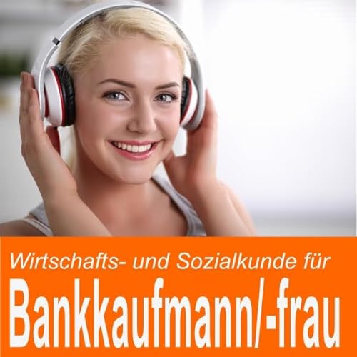 Wirtschafts- und Sozialkunde f&uuml;r Bankkaufmann / Bankkauffrau cover art