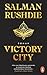 Victory City: Roman - Der Friedenspreisträger mit seinem großen epischen Roman über Macht, Liebe und die Kraft des Erzählens
