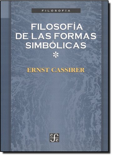Filosofía de las formas simbólicas, I : el leng... [Spanish] 9681655869 Book Cover