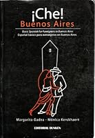 Che! Buenos Aires - Espanol Basico Para Extranjeros En Buenos Aires (Spanish Edition) 9870214592 Book Cover