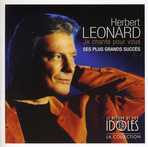 Je Chante Pour Vous [Audio CD] Herbert L onard; Herbert Leonard and Herbert Léonard