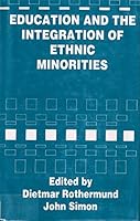 Education and the Integration of Ethnic Minorities 0312237251 Book Cover