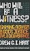 Who Will Be A Witness?