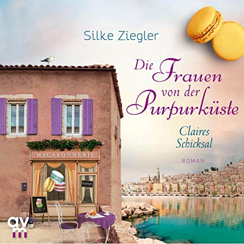 Claires Schicksal: Die Frauen von der Purpurküste 3 Claires Schicksal: Die Frauen von der Purpurküste 3