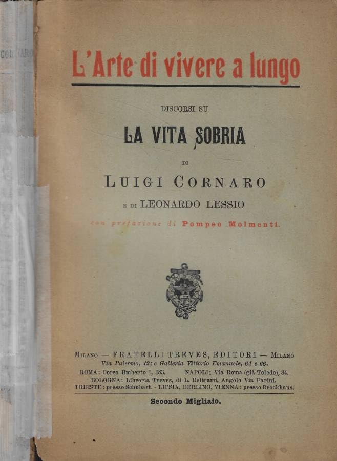 L'arte di vivere a lungo. Discorsi su la vita sobria.