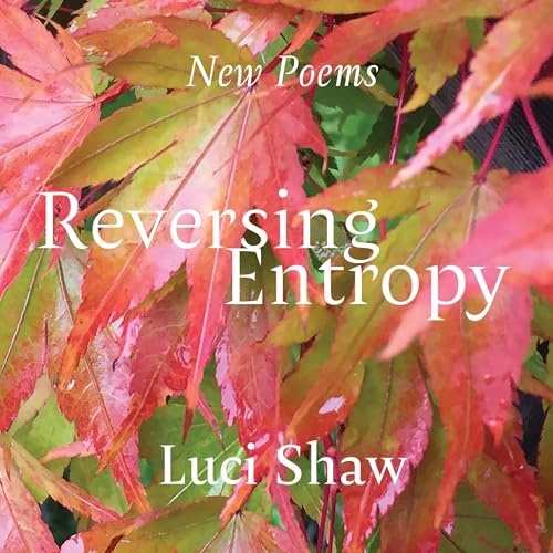 Reversing Entropy by Luci Shaw episode artwork