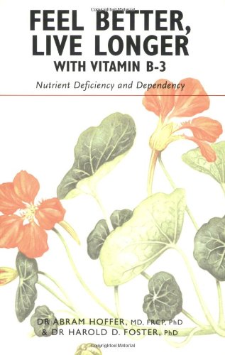 Feel Better, Live Longer With Vitamin B-3: Nutrient Deficiency and