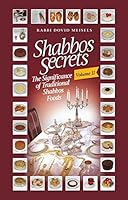 Shabbos Secrets Volume 2 - The Significance of Traditional Shabbos Foods B0735FCR8X Book Cover