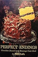 PERFECT ENDINGS CHOCOLATE DESSERT AND BEVERAGE COOKBOOK B000V1FG4S Book Cover