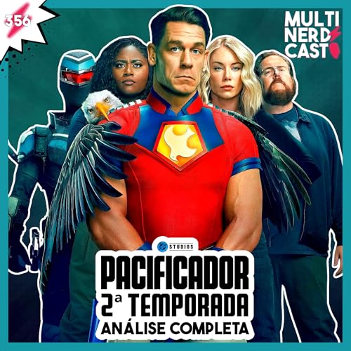 MultiNerdz Cast 356 - PACIFICADOR: 2ª Temporada (Análise Completa) - FOI POR ÁGUIA ABAIXO!? Podcast Por  capa