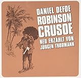 Robinson Crusoe (Grosse Geschichten - neu erzählt) - Daniel Defoe Jürgen Thormann 