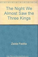 The Night We Almost Saw the Three Kings 0971086087 Book Cover