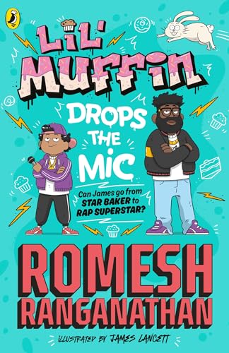 Lil' Muffin Drops The Mic: The Brand-New Children’S Book From Comedian Romesh Ranganathan!