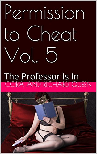 School For Sex: The Professor Is In: Older Man, Younger Women (Permission to Cheat Book 5)