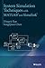 System Simulation Techniques with MATLAB and Simulink
