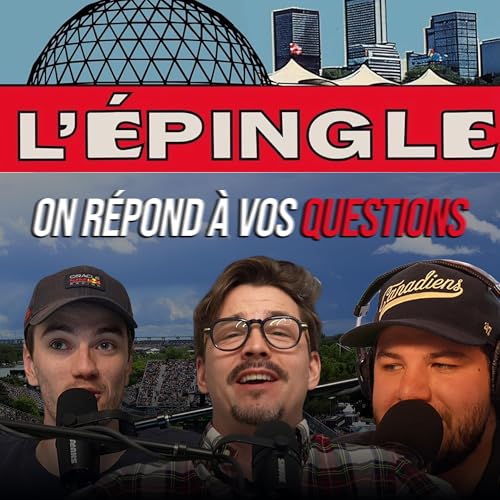 &Eacute;MISSION SP&Eacute;CIALE DE L'&Eacute;PINGLE! On r&eacute;pond &agrave; vos questions!