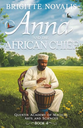 Anna and the African Chief: Quentin Academy of Magical Arts and Sciences