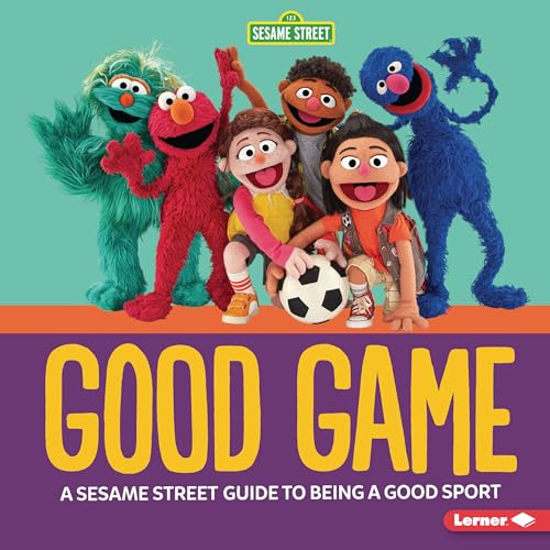 Good Game: A Sesame Street ® Guide to Being a Good Sport - image 1