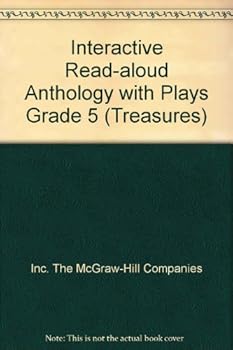 Unknown Binding Interactive Read-aloud Anthology with Plays Grade 5 (Treasures) Book