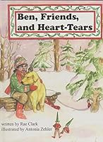 Ben, friends, and heart-tears: A Gramma Rae story 0963125214 Book Cover