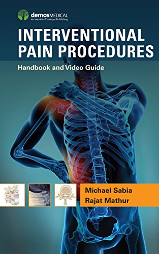 Interventional Pain Procedures: Handbook and Video Guide Interventional Pain Procedures: Handbook and Video Guide