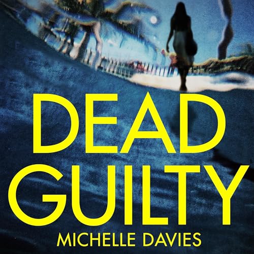 Dead Guilty: A DC Maggie Neville Novel 4 by Michelle Davies episode artwork