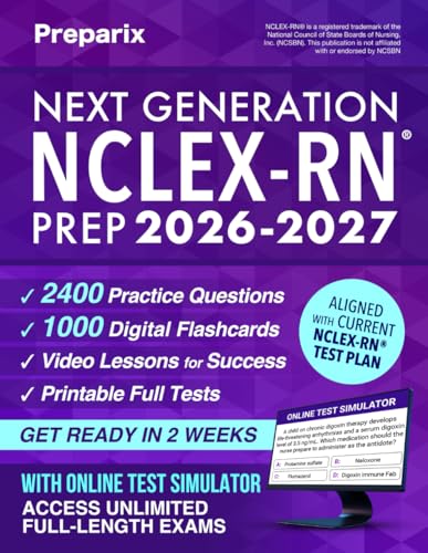 Next Generation NCLEX-RN® Prep: Complete and stress-free guide with examination and mindset strategies to study smarter, NGN clinical judgment, digital exam simulations, and real case studies