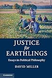 Justice for Earthlings: Essays in Political Philosophy