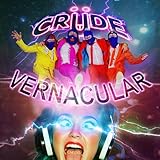 Crude Vernacular Music