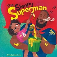 The Sleepy Superman (Building Block Books) B0DBG63485 Book Cover