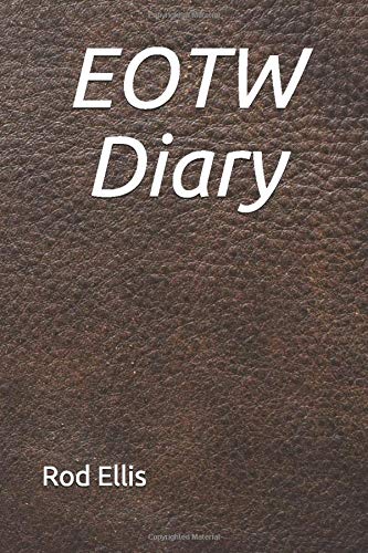 EOTW Diary