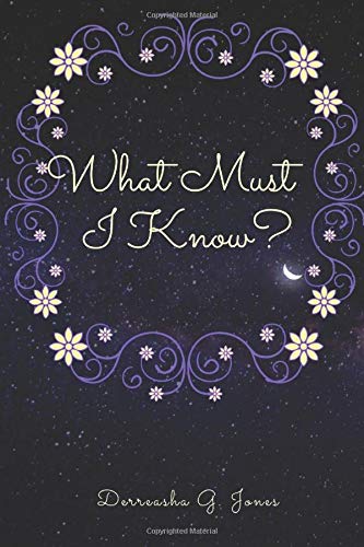 What Must I Know? 1723318795 Book Cover