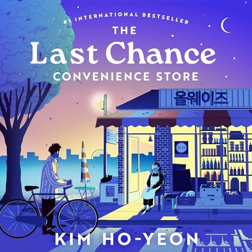 The Last Chance Convenience Store Audiolibro Por Kim Ho-Yeon, Janet Hong - translator arte de portada