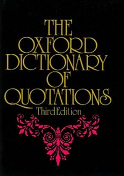The Oxford Dictionary of Quotations Third Edition