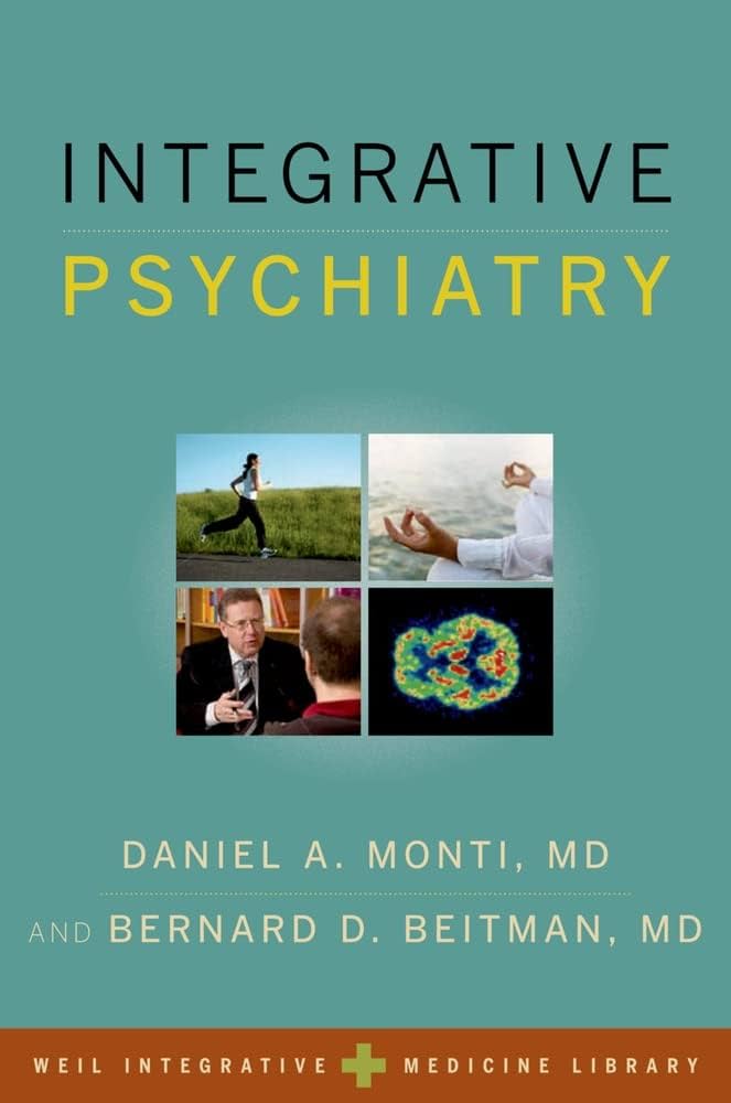 Integrative Medicine in Psychiatry: Beyond Just Treating the Disease