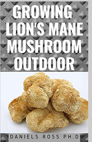 GROWING LION'S MANE MUSHROOM OUTDOOR: Expert guide on Growing Lion's Mane Mushroom Outdoor, including their Cultivation technique and Benefits.