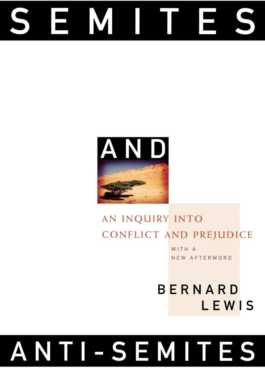 Semites and Anti-Semites: An Inquiry into Conflict and Prejudice