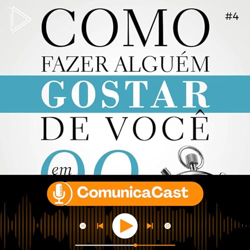 Como Dominar a Comunica&ccedil;&atilde;o : Li&ccedil;oes Valiosas do livro "Como fazer algu&eacute;m gostar de voc&ecirc; em 90 segundos'"