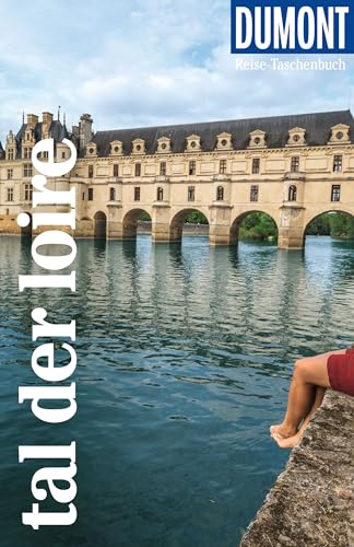 DUMONT Reise-Taschenbuch Reiseführer Tal der Loire: Reiseführer plus Reisekarte. Mit individuellen Autorentipps und vielen Touren.