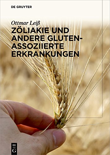 Zöliakie und andere Gluten-assoziierte Erkrankungen (German Edition)