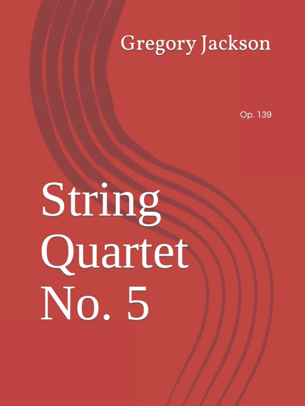 String Quartet No. 5: Op. 139