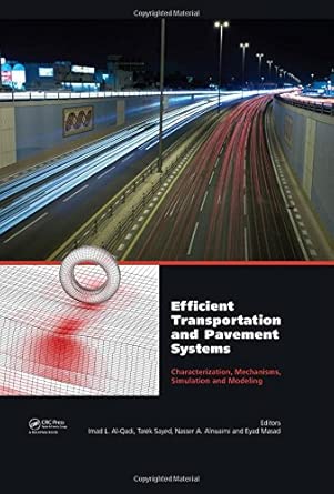 Efficient Transportation and Pavement Systems: Characterization, Mechanisms, Simulation, and Modeling  book cover