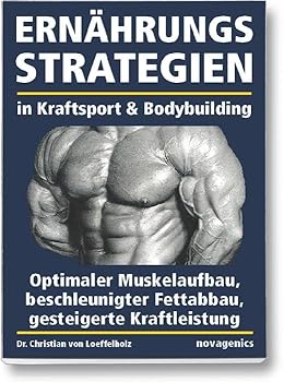Paperback Ernährungsstrategien in Kraftsport und Bodybuilding: Optimaler Muskelaufbau, beschleunigter Fettabbau, gesteigerte Kraftleistung [German] Book