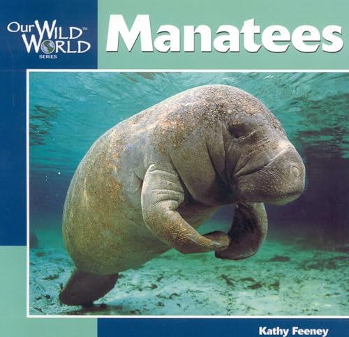 Manatees (Our Wild World) Manatees (Our Wild World)